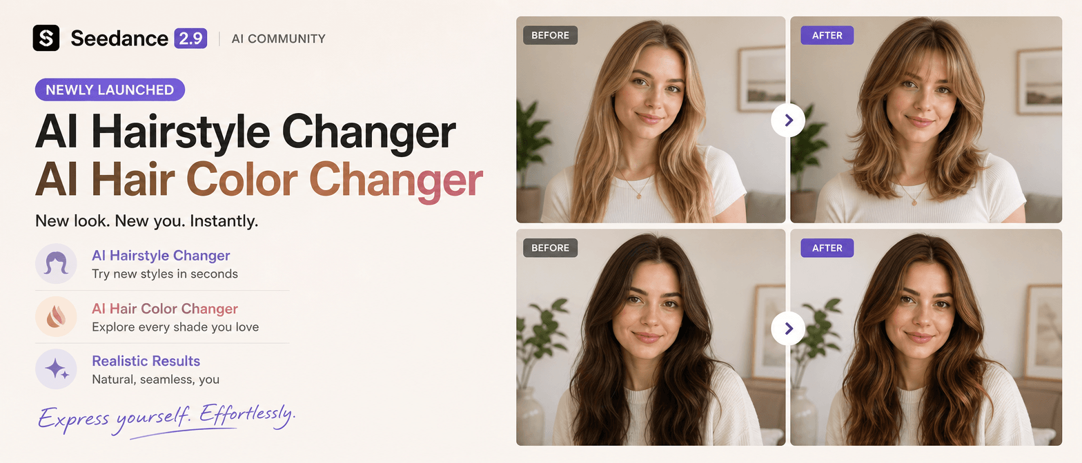 Seedance 2.9 AI Community update: Go Viral with AI Hairstyle & Hair Color Changer Features